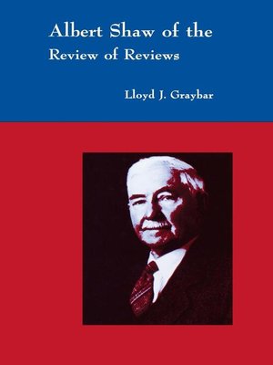 cover image of Albert Shaw of the Review of Reviews